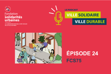 Podcast E24 / S’approprier son quartier avec les centres sociaux et socioculturels parisiens