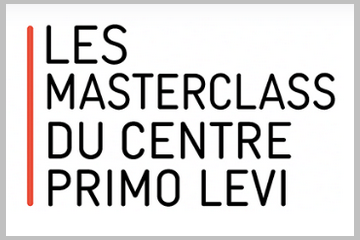 Découvrez les prochaines MasterClass du Centre Primo Levi