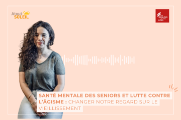 Santé mentale des seniors et lutte contre l’âgisme : changer notre regard sur le vieillissement