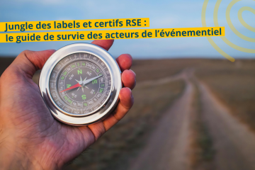 Jungle des labels et certifs RSE : le guide de survie des acteurs de l'événementiel