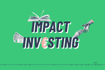 2010 : l'impact investing, ou le pari de financer la transformation