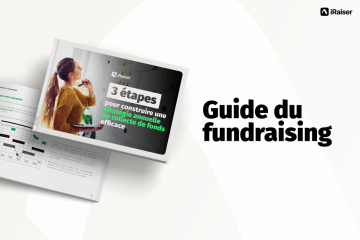 Construire votre stratégie de collecte de fonds en 3 étapes
