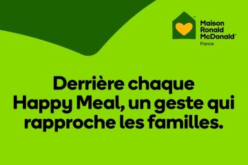 Le Happy Meal devient solidaire pour soutenir Maison Ronald McDonald France