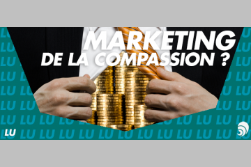 [LU] Les ONG font-elles un marketing de la compassion ?