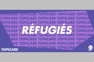 [TOPICARE] 5 initiatives pour venir en aide aux réfugiés