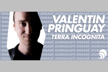 [INFO ENGAGÉE] Valentin Pringuay, fondateur rédacteur en chef de Terra Incognita