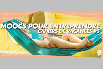 [ÉTÉ] L’entrepreneuriat social, ça s’apprend : 11 MOOC pour vous aider ! 