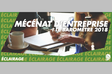 [ÉCLAIRAGE] Baromètre 2018 Admical/CSA sur le mécénat d'entreprise