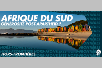 [HORS-FRONTIÈRES] Générosité en Afrique du sud, un modèle pour le continent ?