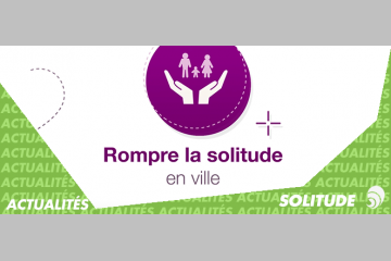 [SOLITUDE] La Fondation Monoprix et les enfants en situation d'isolement