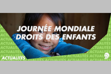 Se mobiliser pour la Journée Mondiale des droits des enfants