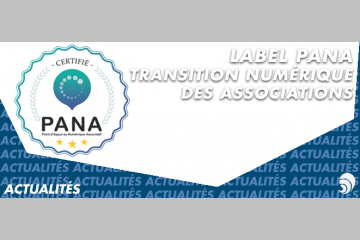 Accompagner la transition numérique des associations avec le label PANA