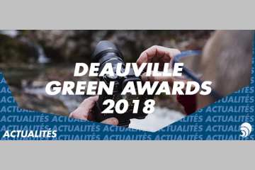 Deauville Green Awards lance son appel à films autour du développement durable