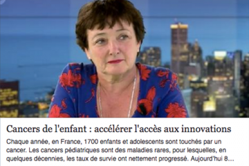 Cancers de l'enfant : accélérer l'accès aux innovations