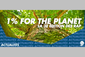 1 % For The Planet : place aux solutions pour la 3e édition des RAP