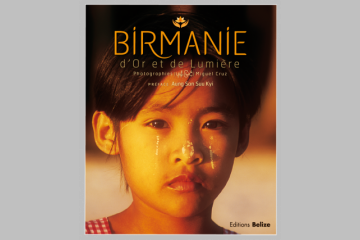 DOSSIER PRESSE “BIRMANIE D’OR ET DE LUMIÈRE” / Editions Belize