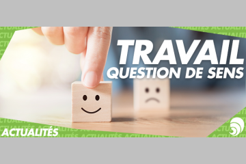 Comment trouver du sens dans son travail : le quitter ou le transformer ?