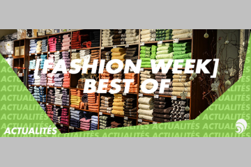 [BEST OF] [FASHION WEEK] Les incontournables de la semaine à thème