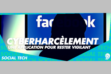 [SOCIAL TECH] Family Webcare, l'application qui lutte contre le cyberharcèlement