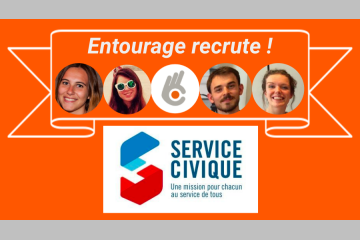 SERVICE CIVIQUE : Entourage recrute deux volontaires en Septembre !