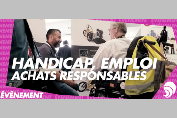 Handicap : 4e rendez-vous des entreprises inclusives et des innovations sociales