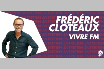 [ENTRETIEN] Frédéric Cloteaux, dirigeant de Vivre FM