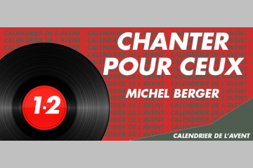 [AVENT] #12 Soutenons les exilés avec Michel Berger, chanter pour ceux