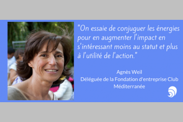 [ENTRETIEN] Agnès Weil, déléguée de la Fondation d’Entreprise Club Méditerranée
