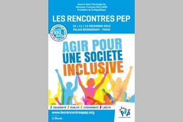 LES RENCONTRES PEP : AGIR POUR UNE SOCIÉTÉ INCLUSIVE  !