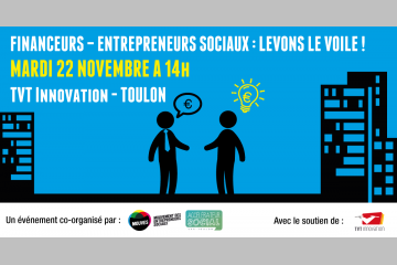 Rencontre : Financeurs - entrepreneurs sociaux à Toulon | Var 83