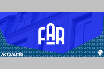 FAR : un lieu pour tous les acteurs de l’industrie créative et culturelle