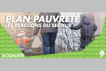 Plan pauvreté : les réactions du secteur de l’intérêt général