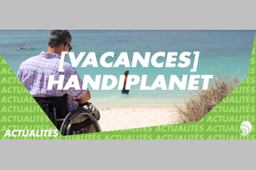 [VACANCES] Handiplanet, guide de voyage collaboratif pour personnes handicapées