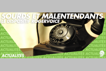 Le handicap auditif face à la téléphonie : des solutions se généralisent