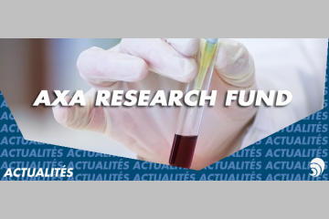 Le Fonds AXA pour la Recherche renouvelle et renforce son engagement