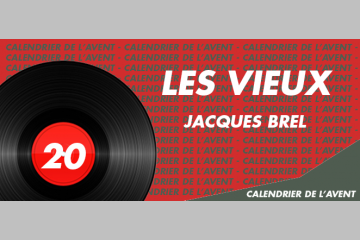 [AVENT] #20 Pensez au séniors avec Jacques Brel, Les Vieux
