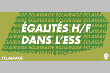 [ÉCLAIRAGE]  L’égalité femmes-hommes dans l’économie sociale et solidaire