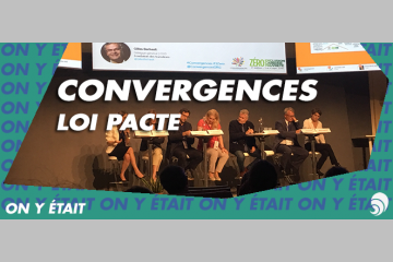 [ON Y ÉTAIT] [CONVERGENCES] Un regard européen sur la loi Pacte : quels enjeux ?