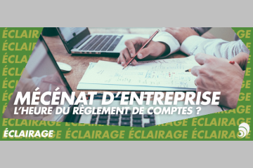 [ÉCLAIRAGE] Mécénat d'entreprise: faut-il se réjouir des règlements de comptes ?