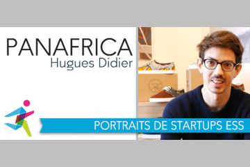 Entrepreneuriat et ESS : Hugues Didier, co-fondateur de Panafrica