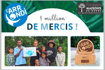 1 million de MERCIS aux clients Maisons du Monde pour l’ARRONDI !