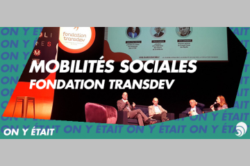Mobilité sociale : la Fondation Transdev organise une journée d’échanges 