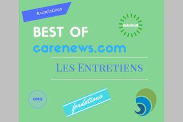 [BEST-OF] Entretiens : Les fondations d’entreprises, acteurs d’un monde meilleur