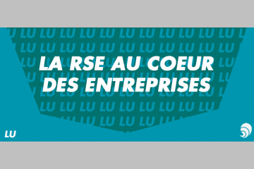 [LU] RSE : les entreprises doivent encore atteindre leur maturité citoyenne