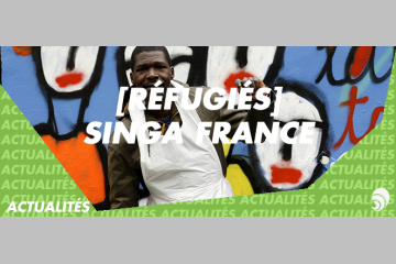 [RÉFUGIÉS] [CNJ9]  Singa, la force du lien