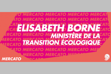 [MERCATO] Élisabeth Borne, ministre de la Transition écologique et solidaire