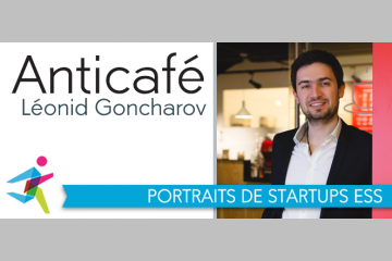 Entrepreneuriat et ESS : Leonid Goncharov, fondateur et DG d'Anticafé