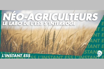 [L'INSTANT ESS] L’ESS et l’installation des paysans