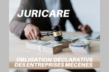 [JURICARE] Entreprises mécènes : des précisions sur la déclaration obligatoire