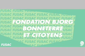 [FUSAC] La fondation Bjorg, Bonneterre et Citoyens voit le jour